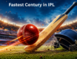 Fastest Century in IPL