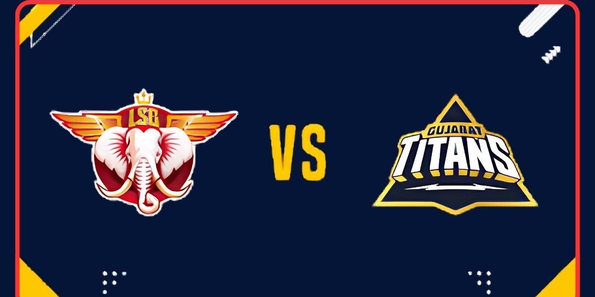 Lucknow Super Giants vs Gujarat Titans